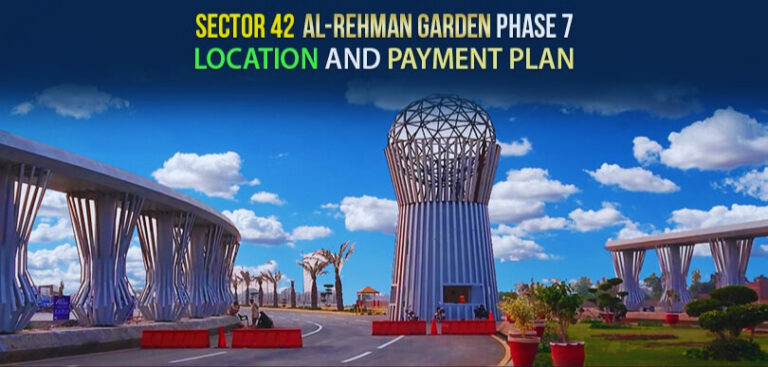 Sector 42 Al Rehman Garden phase 7 payment plan, map and location