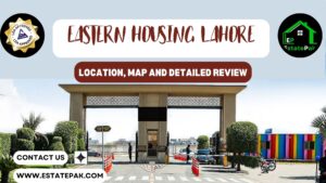 Read more about the article Eastern Housing Lahore | Location – Map Comprehensive Guide 2024